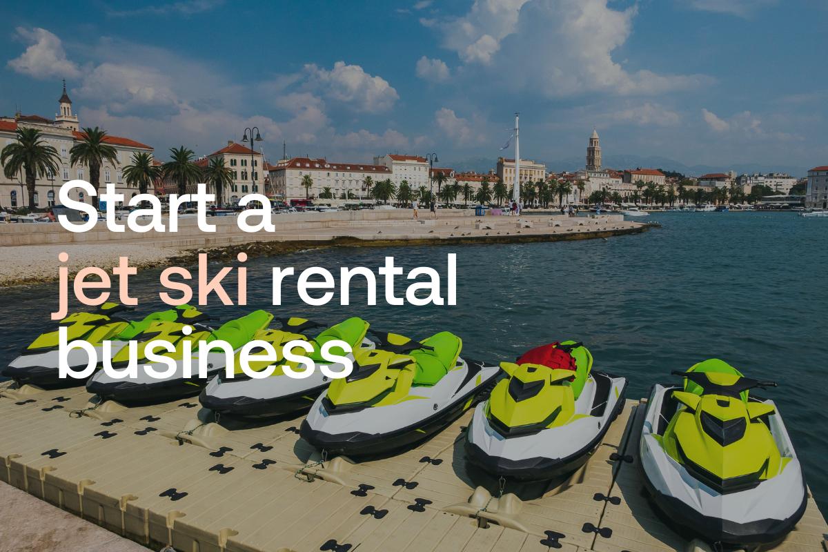 a-complete-guide-on-how-to-start-a-jet-ski-rental-business